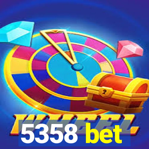 5358 bet